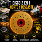 ✨DISCO DE CORTE Y DESBASTE DE DIAMANTE 2 EN 1 MULTIFUNCIONAL PREMIUM